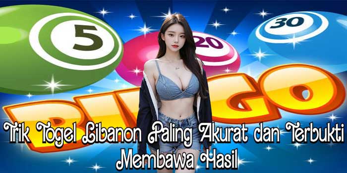 Trik Togel Libanon Paling Akurat dan Terbukti Membawa Hasil Trik Togel Libanon Paling Akurat dan Terbukti Membawa Hasil
