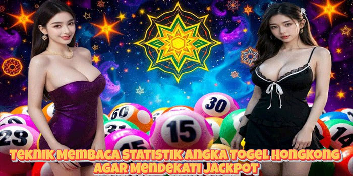 Teknik Membaca Statistik Angka Togel Hongkong Agar Mendekati Jackpot Teknik Membaca Statistik Angka Togel Hongkong Agar Mendekati Jackpot