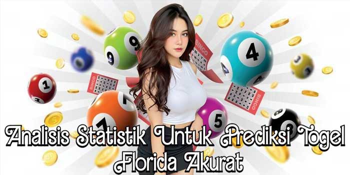 Analisis Statistik Untuk Prediksi Togel Florida Akurat Analisis Statistik Untuk Prediksi Togel Florida Akurat